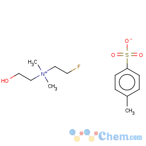 CAS No:479407-07-3 ETHANAMINIUM, N-(2-FLUOROETHYL)-2-HYDROXY-N,N-DIMETHYL-, SALT WITH 4-METHYLBENZENESULFONIC ACID