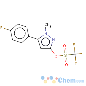 CAS No:623577-34-4 Methanesulfonic acid,1,1,1-trifluoro-, 5-(4-fluorophenyl)-1-methyl-1H-pyrazol-3-yl ester