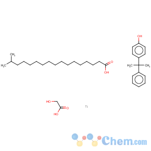 CAS No:68443-72-1 [hydroxyacetato(2-)-O1,O2](isooctadecanoato-O)[4-(1-methyl-1-phenylethyl)phenolato]titanium