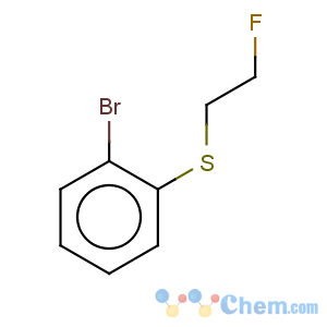 CAS No:850349-36-9 Benzene,1-bromo-2-[(2-fluoroethyl)thio]-