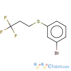 CAS No:885267-09-4 Benzene,1-bromo-3-[(3,3,3-trifluoropropyl)thio]-